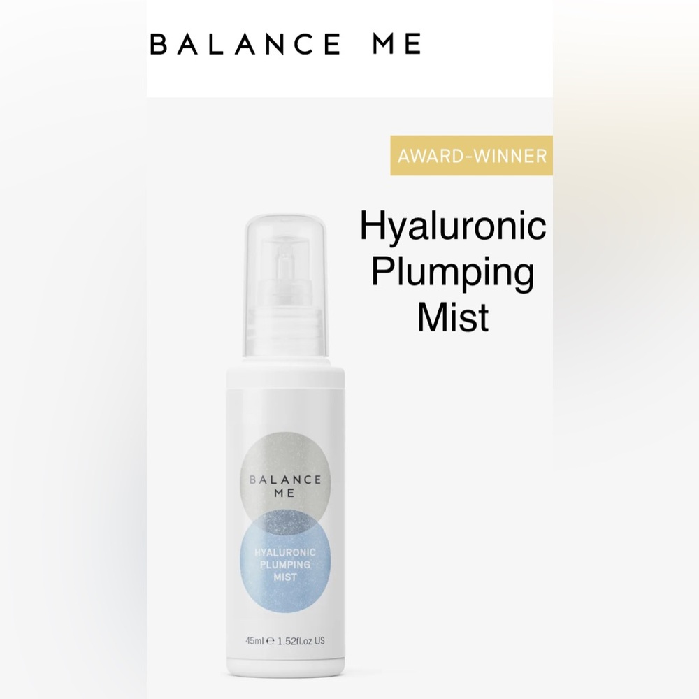BALANCE ME - NWT
PLUMP + HYDRATE

HYALURONIC PLUMPING MIST 45ML